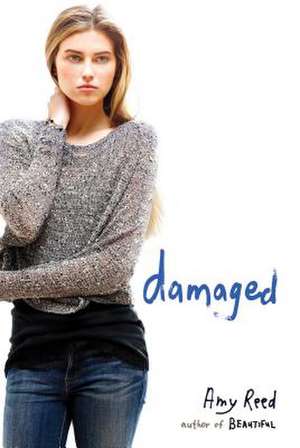 Damaged de Amy Reed