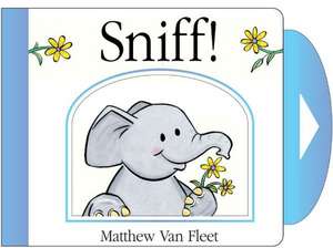 Sniff! de Matthew Van Fleet