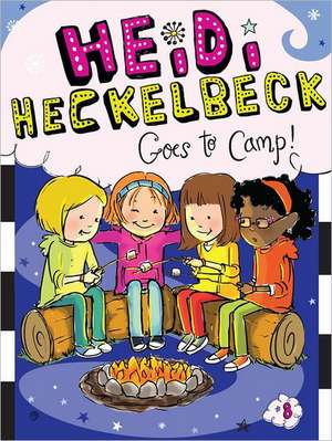 Heidi Heckelbeck Goes to Camp! de Wanda Coven