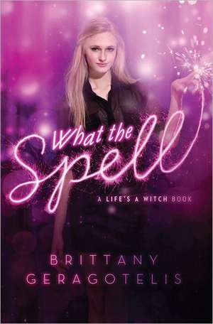 What the Spell de Brittany Geragotelis