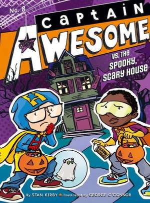 Captain Awesome vs. the Spooky, Scary House de Stan Kirby