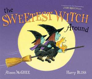 The Sweetest Witch Around de Alison McGhee