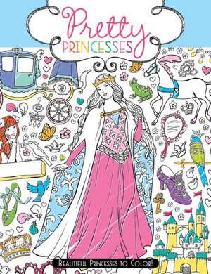 Pretty Princesses: Beautiful Princesses to Color! de Ann Kronheimer