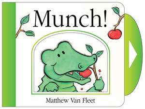 Munch! de Matthew Van Fleet