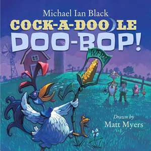 Cock-A-Doodle-Doo-Bop! de Michael Ian Black