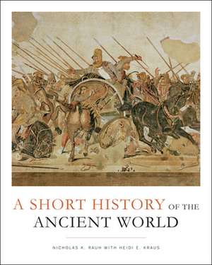 A Short History of the Ancient World de Nicholas K. Rauh