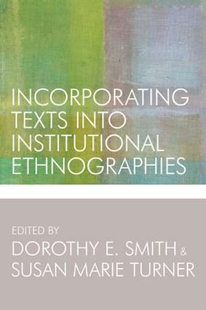 Incorporating Texts Into Institutional Ethnographies