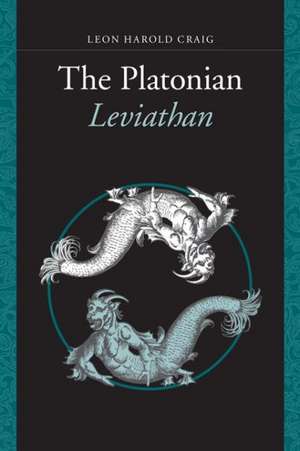 The Platonian Leviathan de Leon Harold Craig