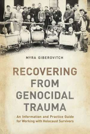 Recovering from Genocidal Trauma de Myra Giberovitch