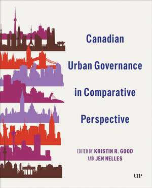 Canadian Urban Governance in Comparative Perspective de Jen Nelles