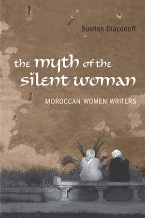 Myth of the Silent Woman de Suellen Diaconoff