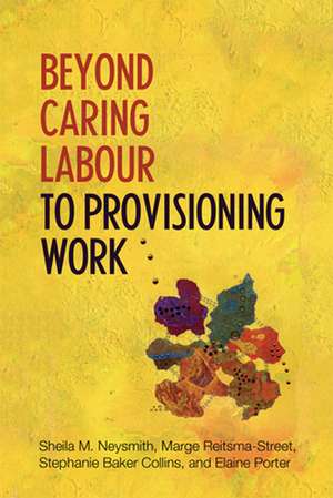 Beyond Caring Labour to Provisioning Work de Sheila M. Neysmith