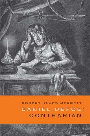 Daniel Defoe, Contrarian de Robert James Merrett