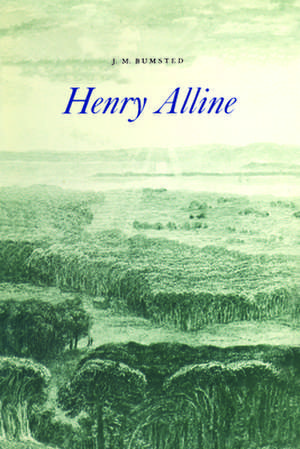 Henry Alline de J M Bumsted