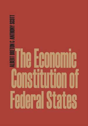 The Economic Constitution of Federal States de Albert Breton