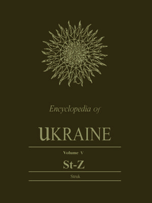 Encyclopedia of Ukraine, Volume V de Scholarly Publishing Division University of Toronto Press