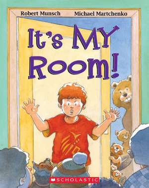 It's My Room! de Robert Munsch