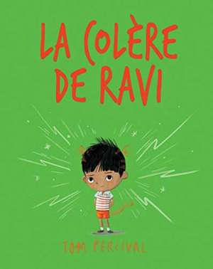 La Colere de Ravi de Tom Percival