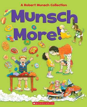 Munsch More! de Robert Munsch