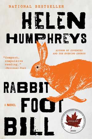 Rabbit Foot Bill: A Novel de Helen Humphreys