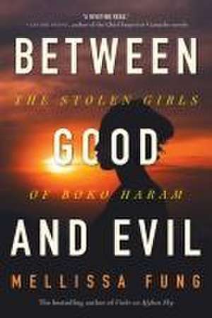 Between Good and Evil de Mellissa Fung