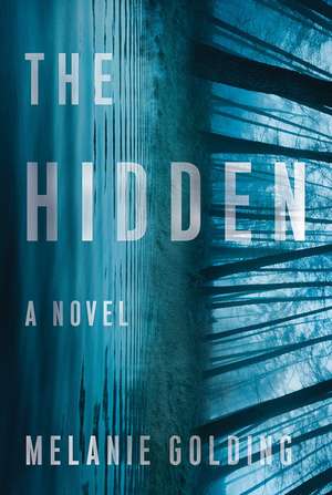 The Hidden: A Novel de Melanie Golding