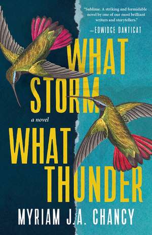 What Storm, What Thunder: A Novel de Myriam J.A. Chancy