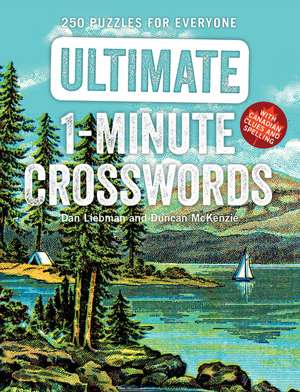 Ultimate 1-Minute Crosswords: 250 Puzzles for Everyone Low Price Edition de Dan Liebman