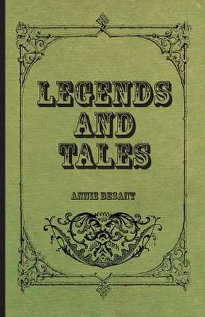 Legends and Tales de Annie Wood Besant