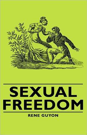 Sexual Freedom de Rene Guyon