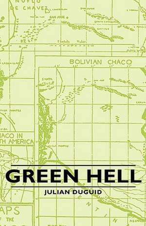 Green Hell de Julian Duguid