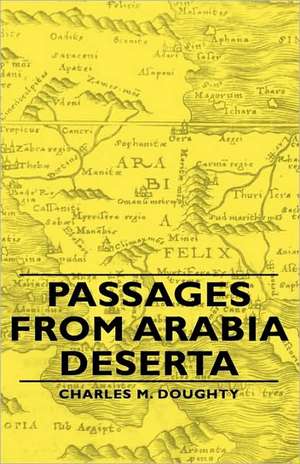 Passages from Arabia Deserta de Charles M. Doughty