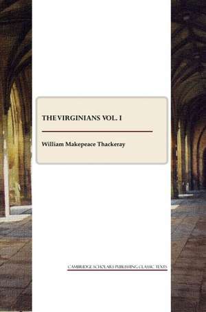 The Virginians Vol. I de William Makepeace Thackeray