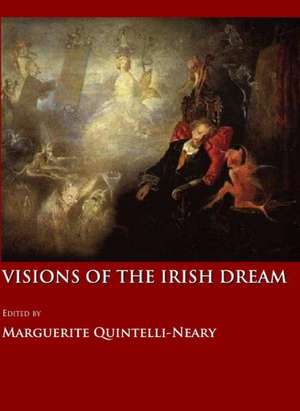 Visions of the Irish Dream de Marguerite Quintelli-Neary