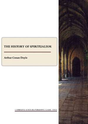 The History of Spiritualism de Arthur Conan Doyle