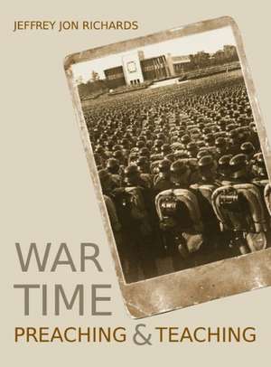 War Time Preaching and Teaching de Jeffrey Jon Richards