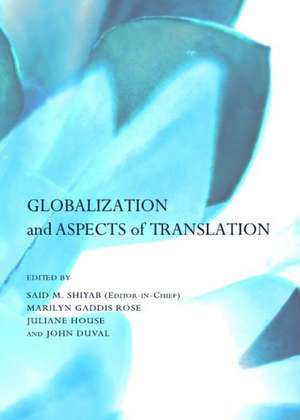 Globalization and Aspects of Translation de Said M. Shiyab