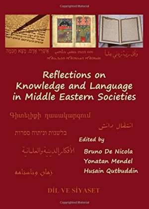 Reflections on Knowledge and Language in Middle Eastern Societies de Bruno De Nicola