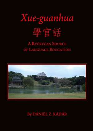 Xue-Guanhua Aae: A Ryakyaan Source of Language Education de Daniel Z. Kadar