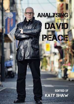 Analysing David Peace de Katy Shaw