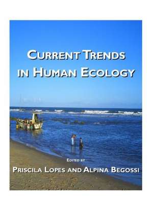 Current Trends in Human Ecology de Alpina Begossi