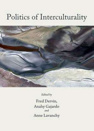 Politics of Interculturality de Fred Dervin