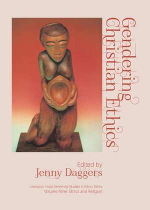 Gendering Christian Ethics de Jenny Daggers