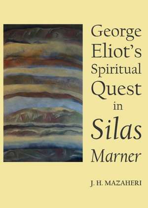 George Eliotas Spiritual Quest in Silas Marner de J. H. Mazaheri