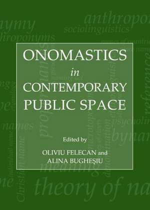 Onomastics in Contemporary Public Space de Alina Bughesiu