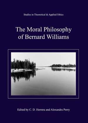 The Moral Philosophy of Bernard Williams de CD Herrera