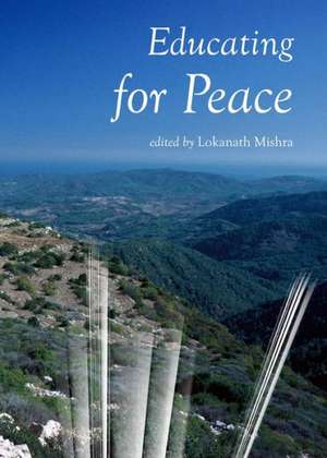 Educating for Peace de Lokanath Mishra