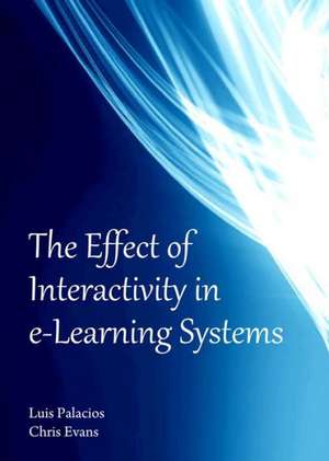 The Effect of Interactivity in E-Learning Systems de Luis Palacios