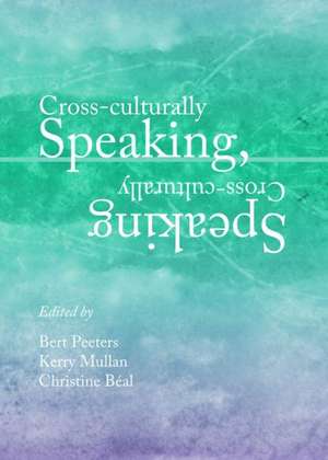 Cross-Culturally Speaking, Speaking Cross-Culturally de Christine Beal