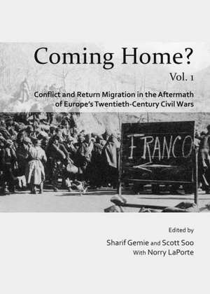 Coming Home?: Conflict and Return Migration in Post-Civil War Europe of the Twentieth-Century and in the Context of France and North de Sharif Gemie